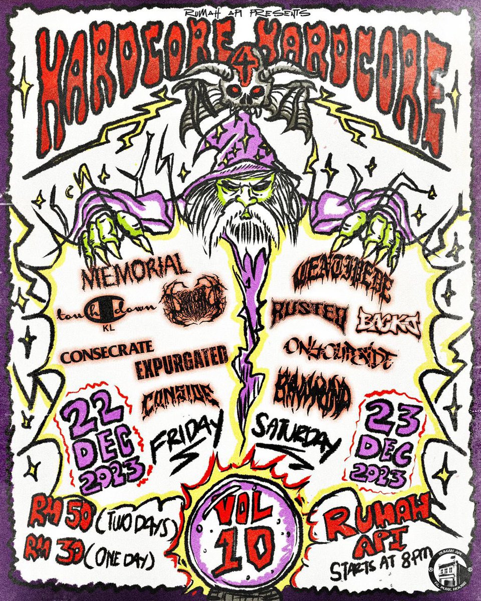 Rumah Api (@rumahapi2) on Twitter photo 2 days HC4HC Vol 10
22/23 December 2023
Friday/Saturday
One day: rm30
two days:rm50
<a href="/memorial_noise/">Memorial</a> <a href="/TDKL2013/">touchdown kl</a> <a href="/DoomTheDark/">DoomTheDark</a> @consecratehc_ <a href="/expurgatednoise/">EXPURGATED</a> #conside <a href="/findctp/">centipede</a> <a href="/Rustedhc/">Rusted</a> #backd <a href="/ONYOURSIDEHC/">ONYOURSIDE</a> @againstrawmind 2 days HC4HC Vol 10
22/23 December 2023
Friday/Saturday
One day: rm30
two days:rm50
<a href="/memorial_noise/">Memorial</a> <a href="/TDKL2013/">touchdown kl</a> <a href="/DoomTheDark/">DoomTheDark</a> @consecratehc_ <a href="/expurgatednoise/">EXPURGATED</a> #conside <a href="/findctp/">centipede</a> <a href="/Rustedhc/">Rusted</a> #backd <a href="/ONYOURSIDEHC/">ONYOURSIDE</a> @againstrawmind