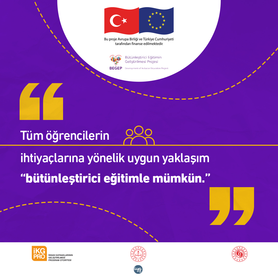Kaynaştırma/bütünleştirme uygulamalarında rol alan öğretmenlerin, okul yöneticilerinin ve diğer aktörlerin gelişimlerini desteklemek, bütünleştirici eğitimle mümkün.

#FarklılıklarımızlaBirBütünüz

<a href="/IKGPRO/">İKG PRO</a> <a href="/tcmeb/">Millî Eğitim Bakanlığı</a> <a href="/EUDelegationTur/">AB Türkiye Delegasyonu🇪🇺EU Delegation to Türkiye</a> <a href="/WygTurkiye/">WYG Türkiye</a>