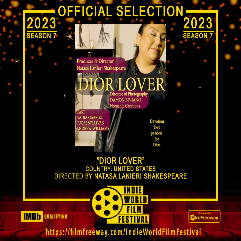 #OfficialSelection #IWFF #2023
Title: #DiorLover
Directed by: #NatasaLanieriShakespeare

#Entries are open! Submit Now
#IndieWorldFilmFestival #filmmaker #filmfreeway #filmfestival #filmawards #supportindiefilm