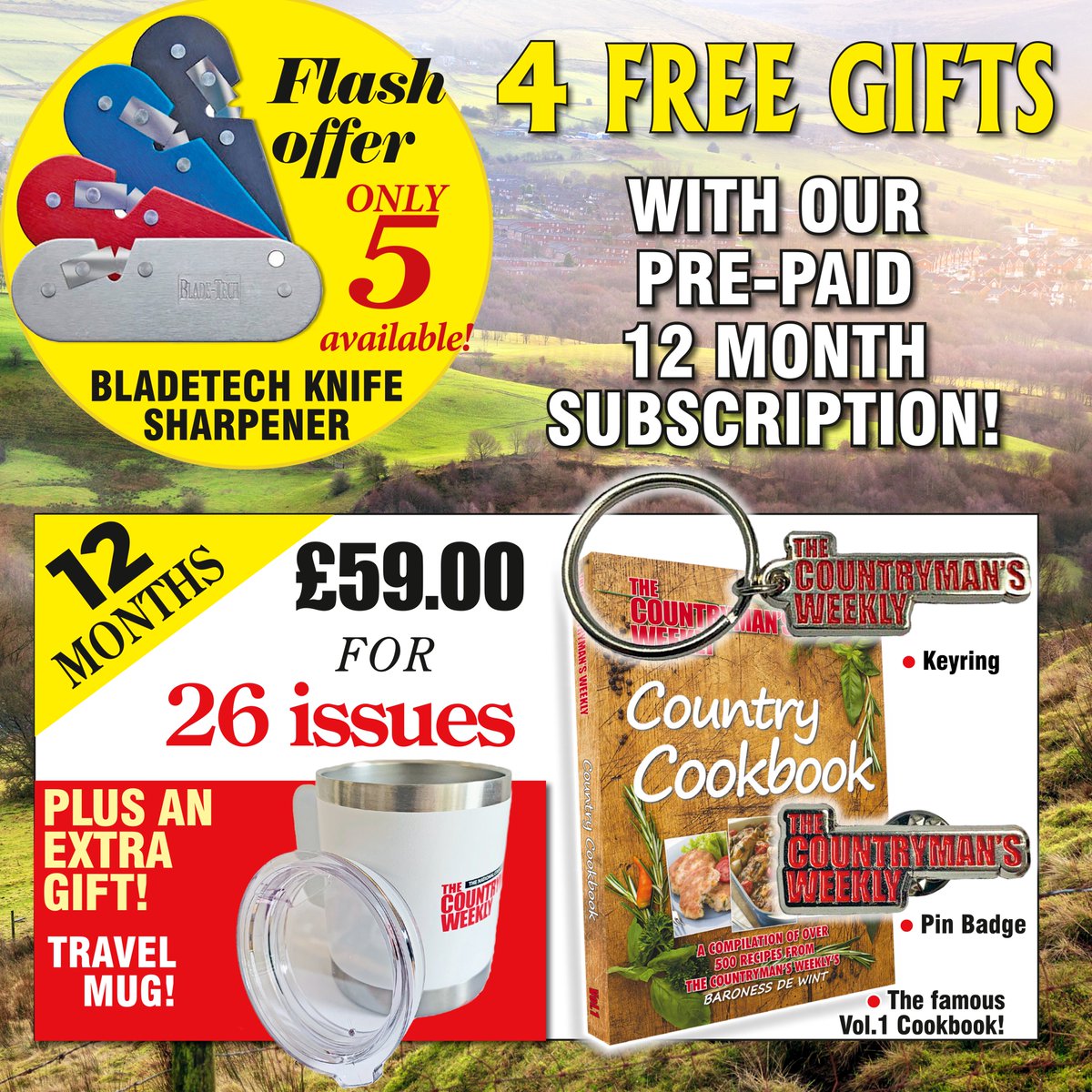 FLASH OFFER with our 12 month pre-paid subscription - you not only get FOUR gifts but the next FIVE people to call and take out a 12-month subscription will also get a Bladetech knife sharpener - we've only got 5 available, so be quick! Only available by calling 01752 762990