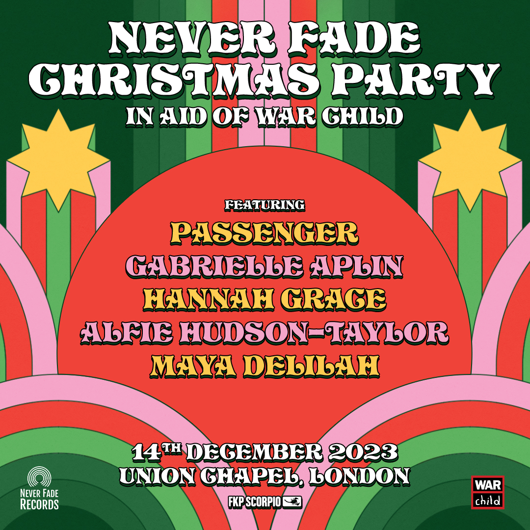 Final tickets for @NeverFadeRecs Christmas Party in aid of @WarChildUK 🎄 Special guests include @passengermusic, @GabrielleAplin, @HanGraceMusic, @AlfieHudTay & Maya Delilah ✨🎄 gigantic.com/never-fade-chr…
