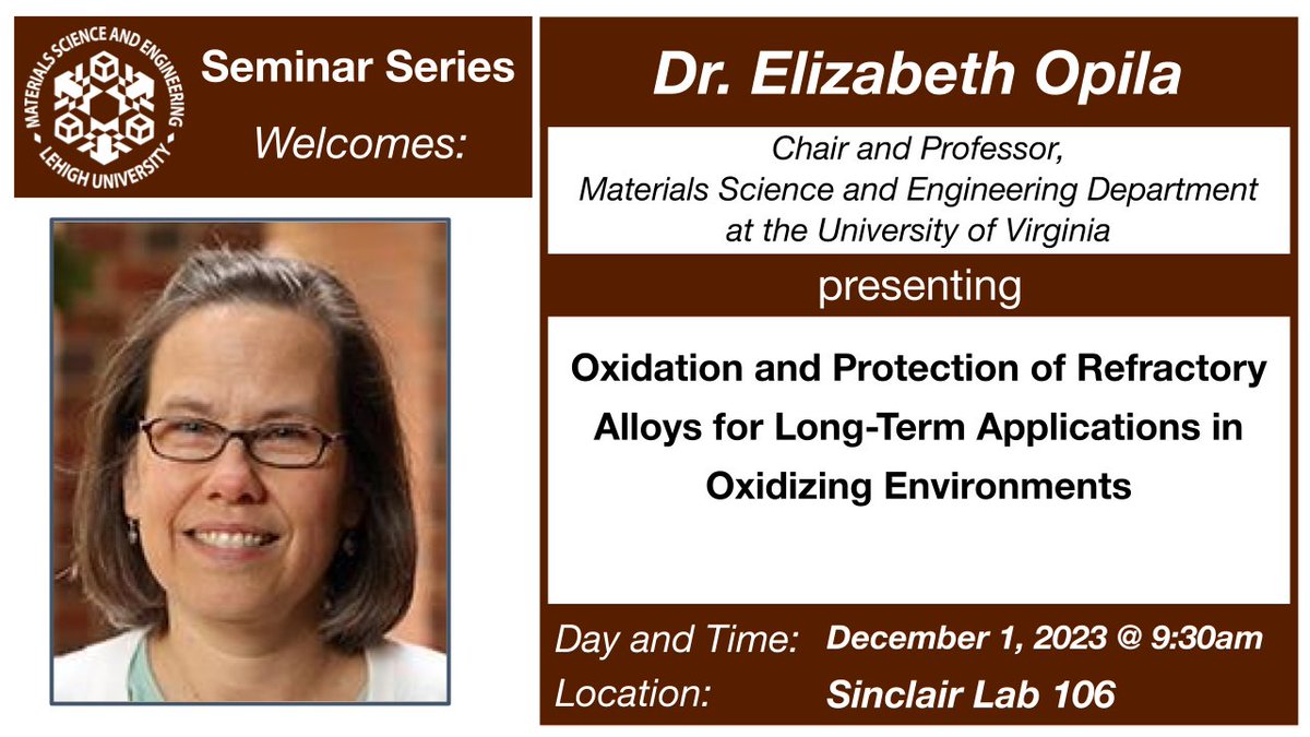 We will host Dr. Elizabeth Opila from the University of Virginia for her seminar titled 'Oxidation and Protection of Refractory Alloys for Long-Term Applications in Oxidizing Environments' on Friday, 12/1 at 9:30am in Sinclair Lab 106. Feel free to join us on Friday morning!