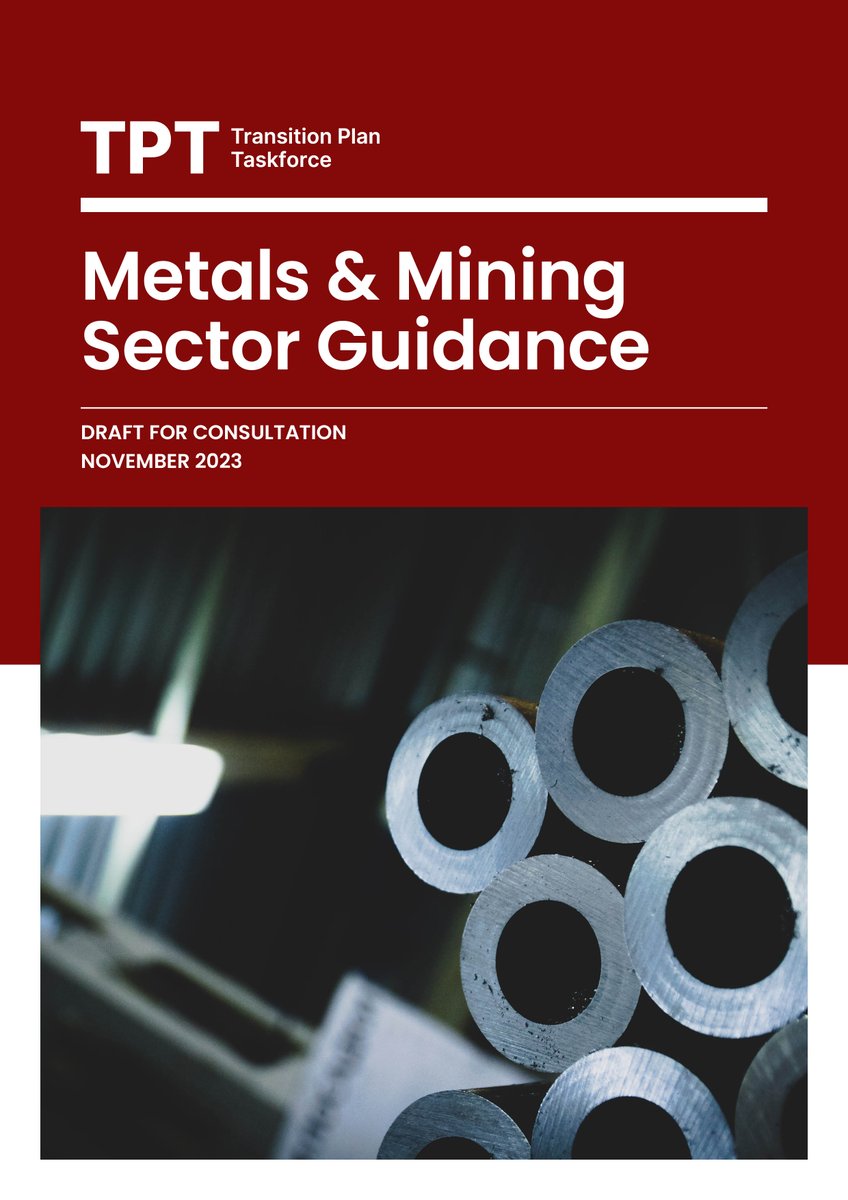 TPTaskforce's tweet image. Give your views on TPT Metals &amp;amp; Mining Sector Guidance which adds further depth and detail for preparers of #climate #transitionplans that operating in the #metals and #mining sector. The Guidance is open for #consultation until 29th Dec 2023. See  transitiontaskforce.net/sector-guidanc…