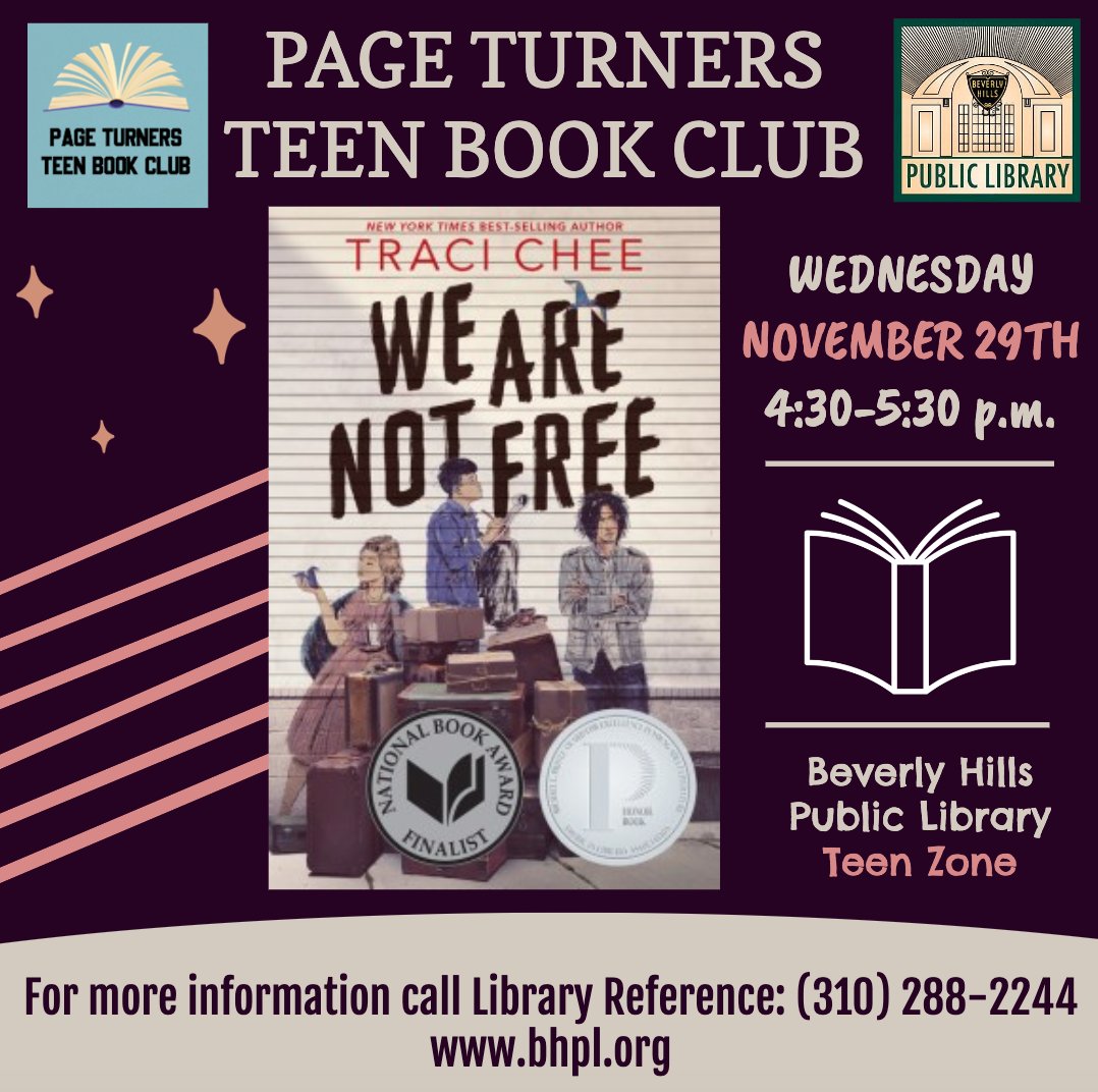 Teens! Join us TODAY as we talk about the book, “We Re Not Free” by Traci Chee Meeting will be at 4:30-5:30 p.m.in the Beverly Hills Public Library Teen Zone For info call: (310) 288-2244 Or email: reference@beverlyhills.org bhpl.org #BHPL