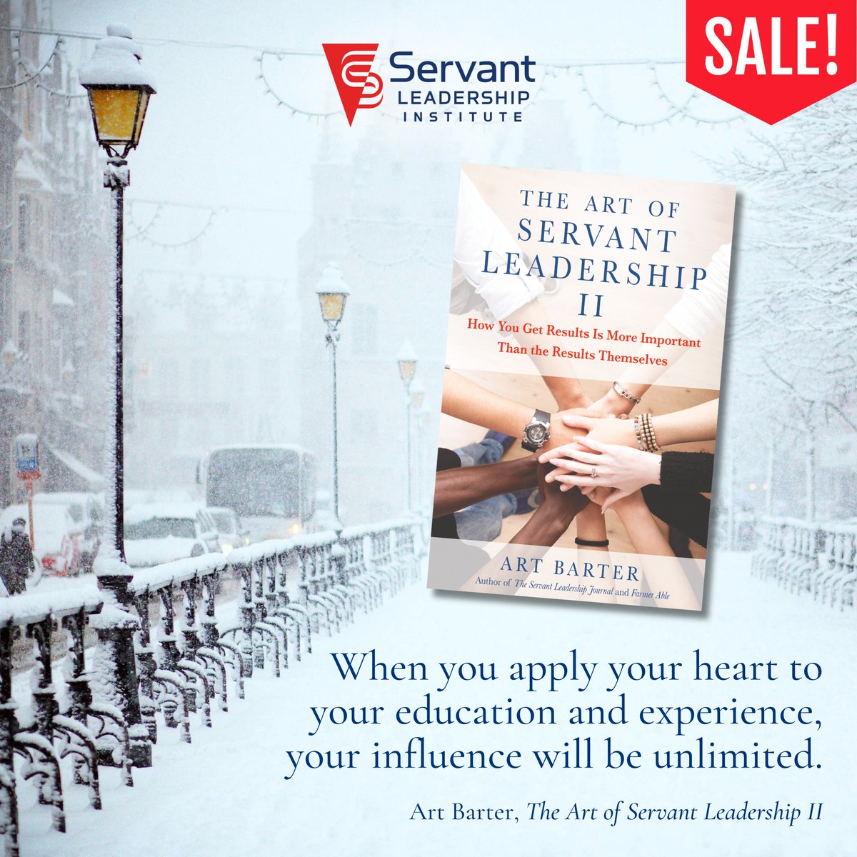 Learn more about Art Barter's journey with Servant Leadership and how he was able to transform his organization from the ground up. Visit our website during our 50% Winter Sale at servantleadershipinstitute.com now through December 31st! #books #servantleadership #leadership #wintersale