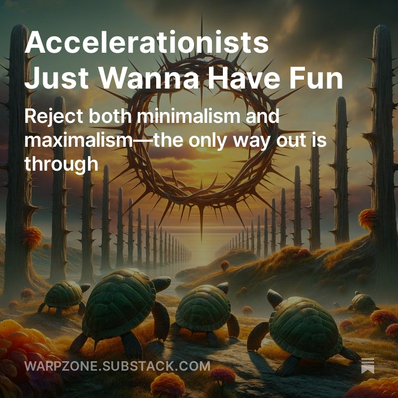 I was skeptical of e/acc for a long time. But I've realized now that effective acceleration means trusting the spirit of adventure and embracing the world's infinite playgrounds.

I wrote about this on Warpzone. Link is in the image and in my bio.