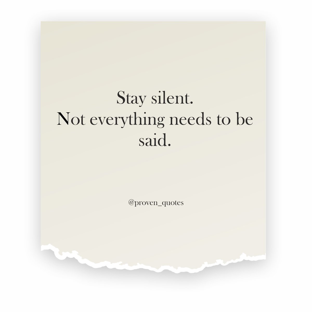 Proven_Quotes's tweet photo. Stay silent. Not everything needs to be said. https://t.co/FVCLla7o84