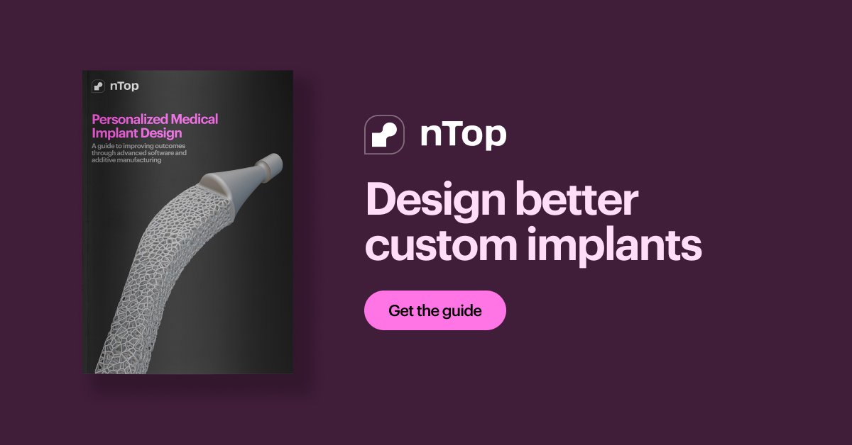 nTop’s advanced engineering design software can drastically reduce design time for 3D-printed personalized medical implants while also improving patient outcomes.

Check out our latest guide to how. ntopolo.gy/smu