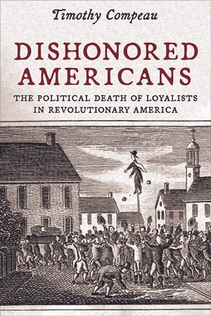 UVA Press (@uvapress) on Twitter photo Happy #pubday to "DISHONORED AMERICANS: The Political Death of Loyalists in Revolutionary America" by Timothy Compeau!
"An amazingly well-written book . . . perceptive and convincing"-<a href="/rnbrannon/">Rebecca Brannon</a>
#readUP upress.virginia.edu/title/6019/ Happy #pubday to "DISHONORED AMERICANS: The Political Death of Loyalists in Revolutionary America" by Timothy Compeau!
"An amazingly well-written book . . . perceptive and convincing"-<a href="/rnbrannon/">Rebecca Brannon</a>
#readUP upress.virginia.edu/title/6019/