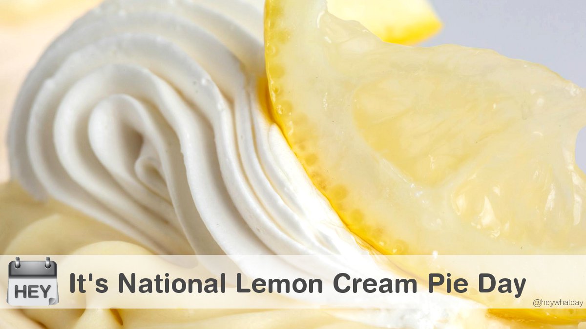 HeyWhatDay's tweet photo. It's National Lemon Cream Pie Day! 
#NationalLemonCreamPieDay #LemonCreamPieDay #LemonCream https://t.co/eVRRNMnc2x