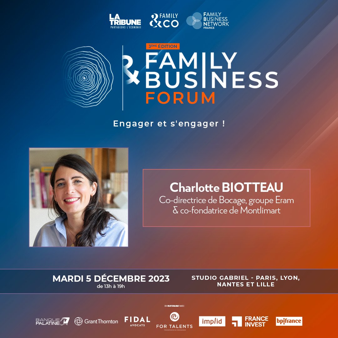 Charlotte BIOTTEAU, Co-directrice de Bocage, <a href="/GroupeEram/">Groupe Eram</a> &amp; co-fondatrice de <a href="/montlimart/">Montlimart</a> sera au #FamilyandBusinessForum !

Rendez-vous le mardi 5 décembre à Paris au Studio Gabriel pour un forum animé par la rédaction de La Tribune et les meilleurs témoins et experts de cet