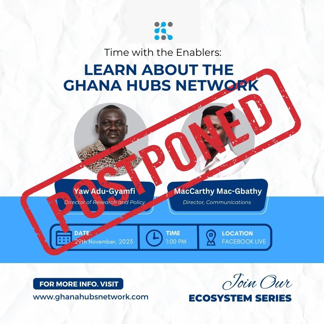 We sincerely apologize for the sudden postponement of the "Know about Ghana Hubs Network" session. Due to unforeseen technical difficulties beyond our control. The new date will be announced shortly, and we will keep you updated. We appreciate your understanding and patience.