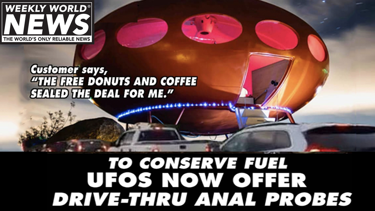 weeklyworldnews's tweet photo. Aliens want to make it easier for humans. "They really do have our best interests in mind."
#aliens #analprobes #freedonuts #donuts #fuel #conservefuel #probes #ufos https://t.co/khFurigJ2A