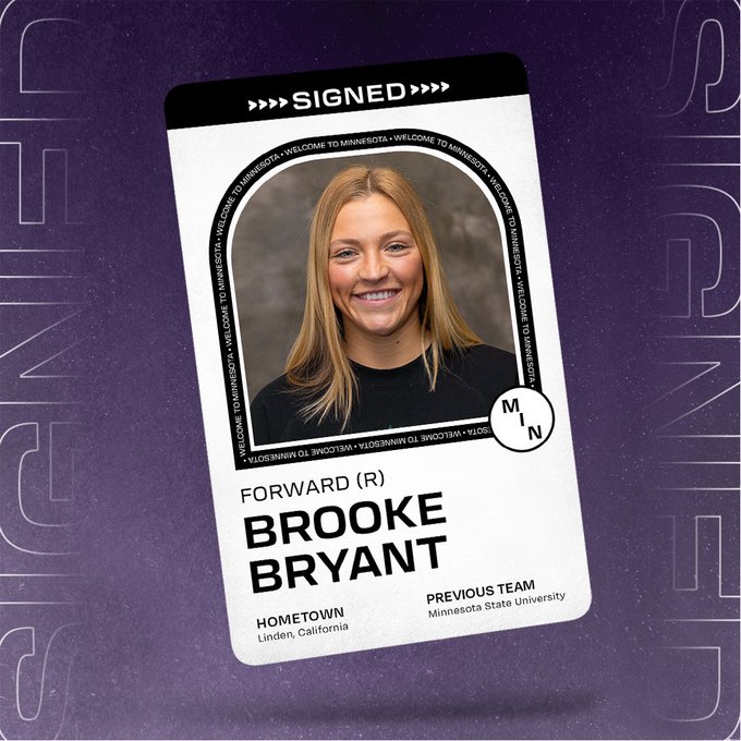 Graphic announcing the signing of Brooke Bryant to PWHL Minnesota. There is a floating player card over a purple background that says SIGNED across the top and includes her headshot and name with the following information beneath it: 
POS: Forward 
CATCHES: Right  
HOMETOWN: Linden, CA 
PREV. TEAM: Minnesota State University