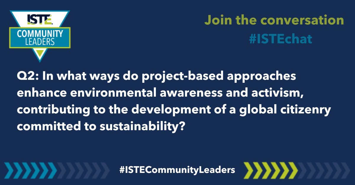 ISTEcommunity's tweet image. Q2: Hi there! In what ways do project-based approaches enhance environmental awareness and activism, contributing to the development of a global citizenry committed to sustainability? #ISTEchat