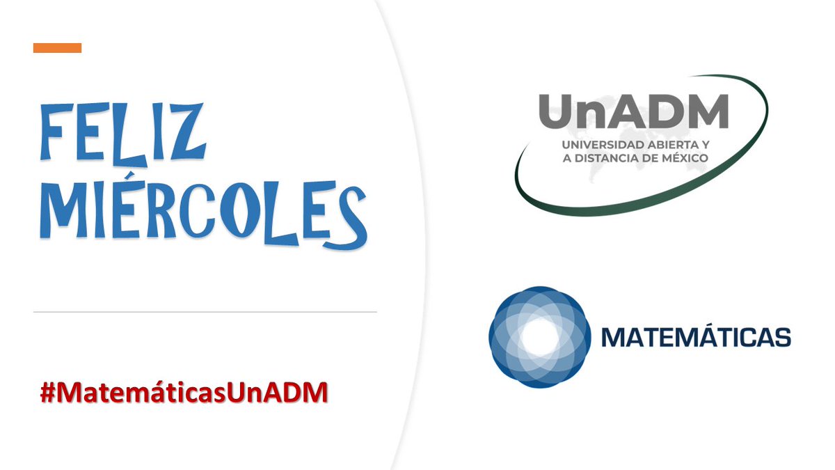 #FelizMiércoles estudiantes y docentes de #MatemáticasUnADM y a toda la #ComunidadUnADM