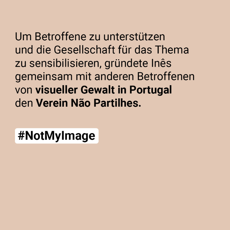 HateAid's tweet photo. Die eigenen privaten und intimen Aufnahmen veröffentlicht auf mehreren Pornoseiten. Das hat Inês Marinho erlebt und daraufhin den Verein @naopartilhes gegründet, um Betroffenen von bildbasierter Gewalt eine Stimme zu geben. Jetzt im Interview: https://t.co/njsOAgv3he #NotMyImage