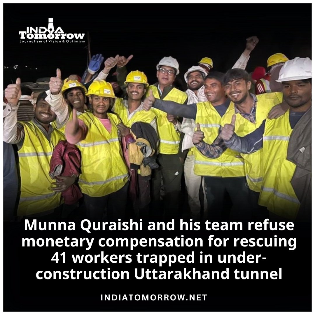 Munna Quraishi and his team refuse monetary compensation for rescuing 41 workers trapped in under-construction Uttarakhand tunnel 

2 Min Read: indiatomorrow.net/2023/11/29/mun…

#UttarakhandTunnel #UttarakhandRescue #UttarakhandHeroes #UttarakhandTunnelRescueOperation