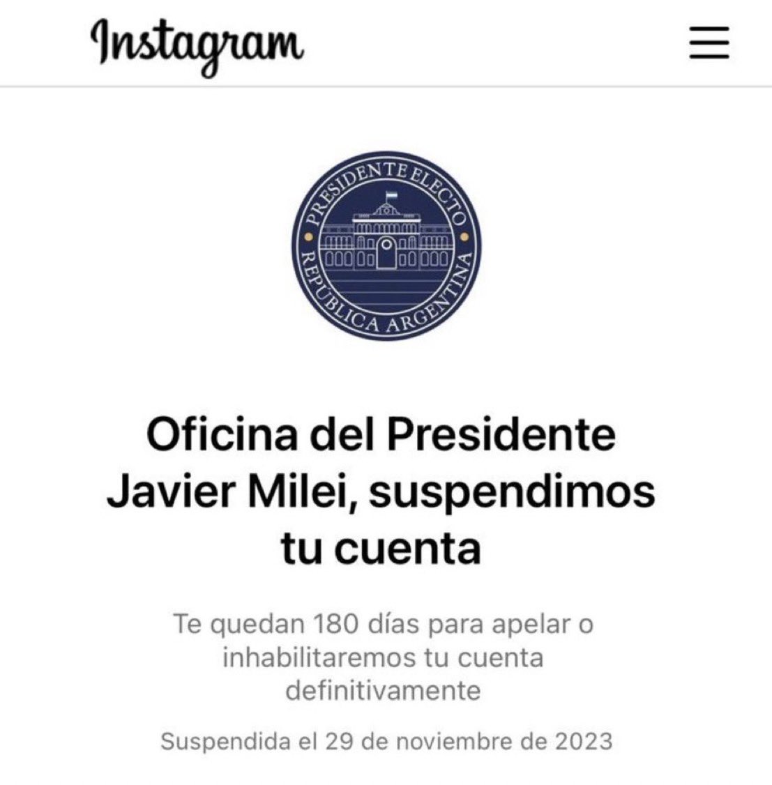 🚨| Instagram suspendió la cuenta de la “Oficina del Presidente Electo de la República Argentina”. 🇦🇷

A Instagram no le molesta el terrorismo de Hamas o que dictadores como Maduro o Diaz Canel se expresen libremente, pero si le molesta que Milei y su gobierno informe al pueblo.