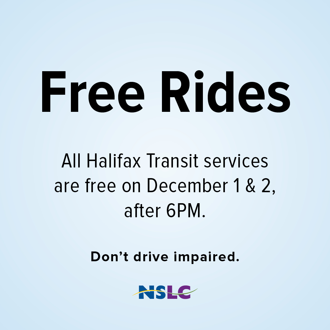 NSLC (@thenslc) on Twitter photo We're partnering with <a href="/hfxtransit/">Halifax Transit</a> to help you get home safely.
All Halifax Transit bus, Access-A-Bus and ferry rides will be free on Friday, Dec. 1 and Saturday, Dec. 2 from 6 p.m. to end of service, courtesy of the NSLC.
Learn more: mynslc.cc/Get-Home-Safely We're partnering with <a href="/hfxtransit/">Halifax Transit</a> to help you get home safely.
All Halifax Transit bus, Access-A-Bus and ferry rides will be free on Friday, Dec. 1 and Saturday, Dec. 2 from 6 p.m. to end of service, courtesy of the NSLC.
Learn more: mynslc.cc/Get-Home-Safely