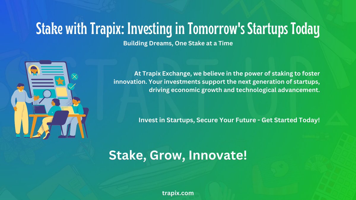 🚀 Exciting News! 🚀 Trapix Exchange is proud to unveil our latest initiative: Empowering innovation through staking. 🌱✨ Join us in fueling the growth of startups. Stake with Trapix and be part of the future! 🌐💼 #StakeWithTrapix #StartupSupport

🔜 Stay tuned! Soon, we'll be