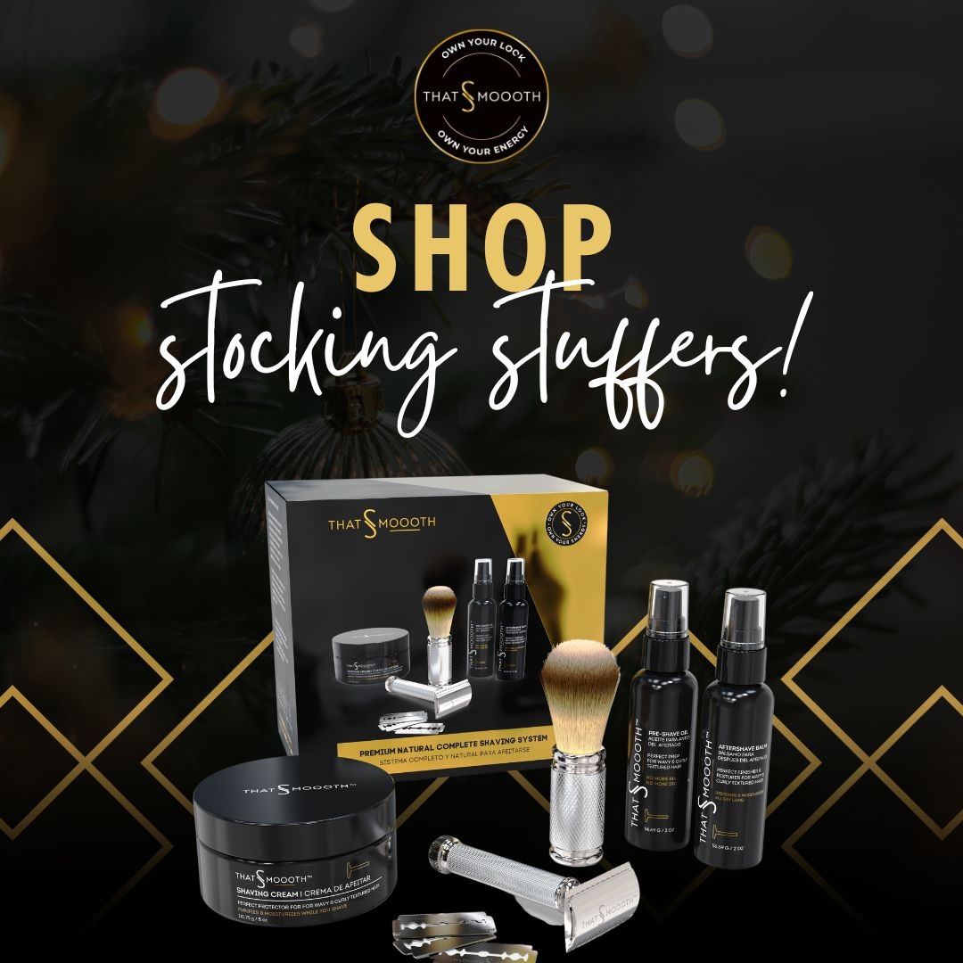 Shop stocking stuffers that the men in your life actually want and need 😎

Our luxury shaving and grooming products are the perfect gift for multicultural men. 

Find our natural shaving and grooming products at <a href="/belk/">Belk</a>, <a href="/macys/">Macy's</a>, @afrofellas, or at ThatsSmoooth.com.
