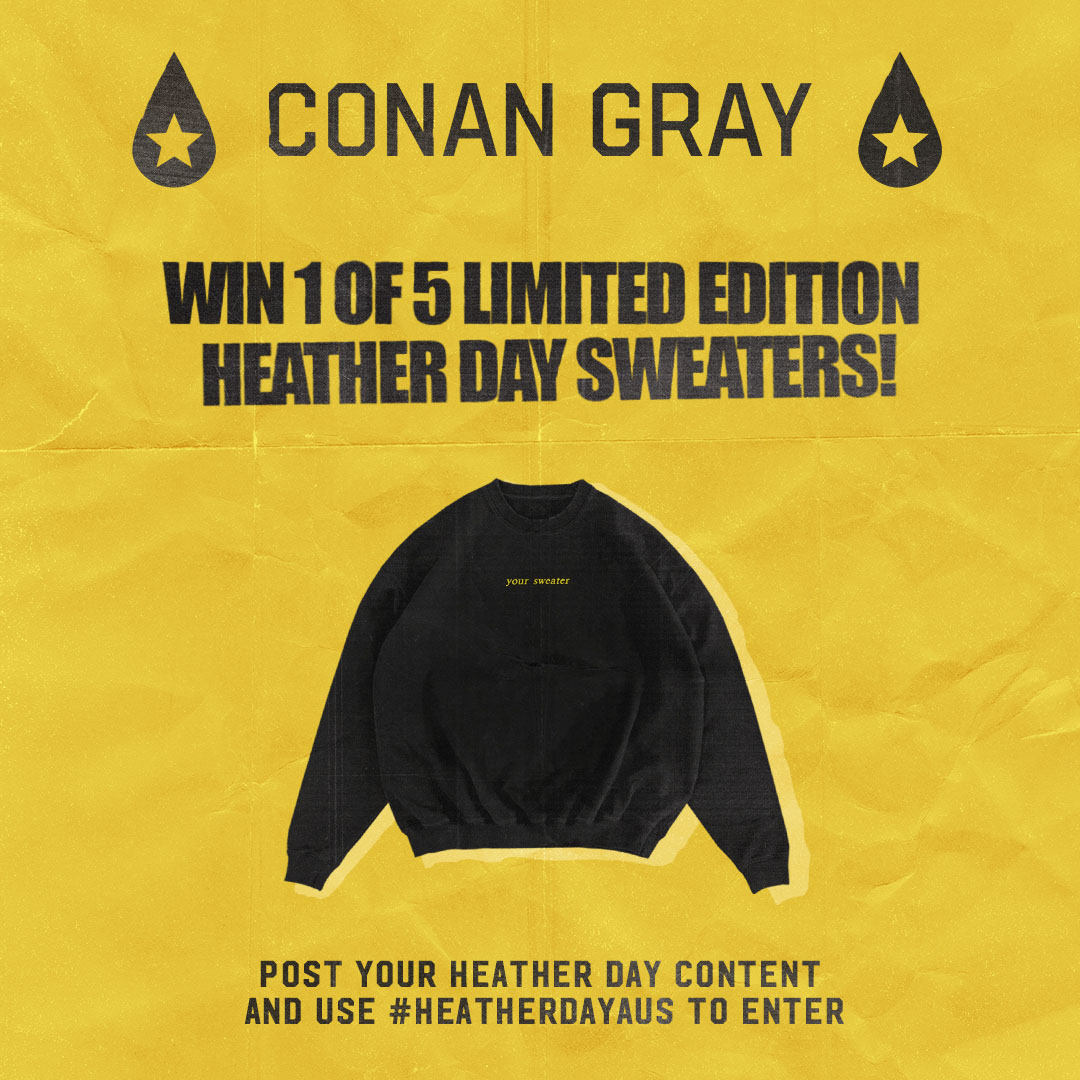 It’s almost December 3rd & we want to see your Heather day content 💛🖤 Post any Heather Day content on Instagram, TikTok or X and hashtag #heatherdayaus. After posting, head to the link below to enter your details to be in the running to win! live.umusic.com/conan-gray-hea…