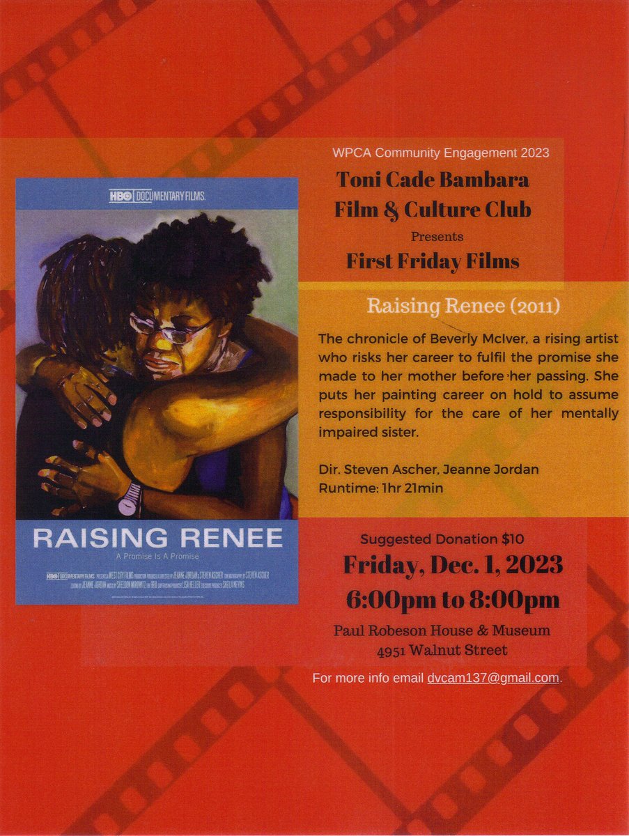 The Toni Cade Bambara Film & Culture Club presents its next First Friday Films event with screening of 'Raising Renee' from 6 to 8 pm Dec. 1, 2023, at the Paul Robeson House & Museum, 4951 Walnut St., Philadelphia. For more info: dvcam137@gmail.com. #125robeson #paulrobesonhouse