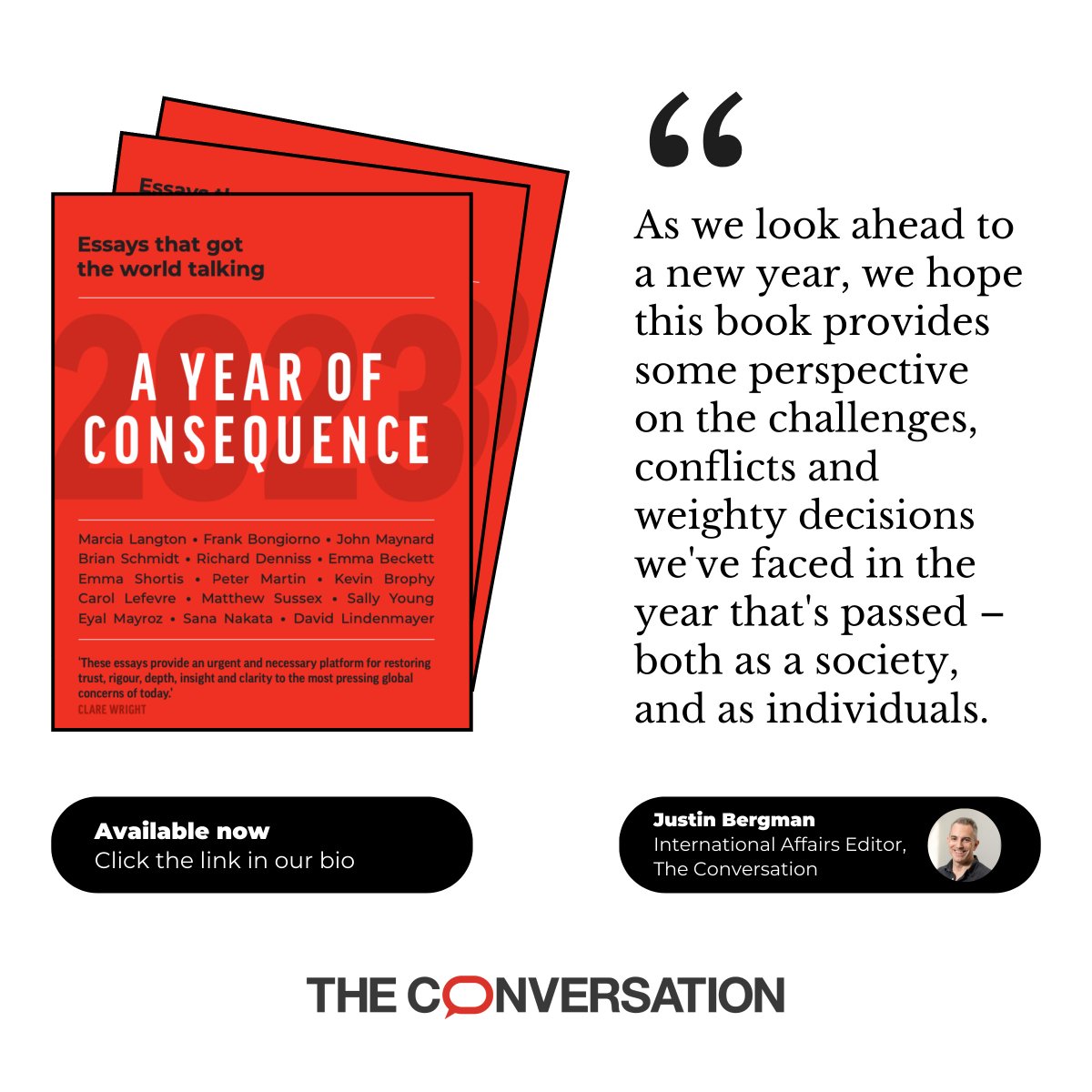 The Conversation - Australia + New Zealand (@conversationedu) on Twitter photo Our new book is OUT NOW! <a href="/justindbergman/">Justin Bergman</a> has collected essays from experts including <a href="/fbongiornoanu/">Frank Bongiorno</a>, @RDNS_TAI + <a href="/michellegrattan/">Michelle Grattan</a>.
The perfect xmas gift, buy A Year of Consequence from your local bookshop or from @booktopiabooks (<a href="/thamesandhudson/">Thames & Hudson</a>): booktopia.com.au/2023-the-conve… Our new book is OUT NOW! <a href="/justindbergman/">Justin Bergman</a> has collected essays from experts including <a href="/fbongiornoanu/">Frank Bongiorno</a>, @RDNS_TAI + <a href="/michellegrattan/">Michelle Grattan</a>.
The perfect xmas gift, buy A Year of Consequence from your local bookshop or from @booktopiabooks (<a href="/thamesandhudson/">Thames & Hudson</a>): booktopia.com.au/2023-the-conve…