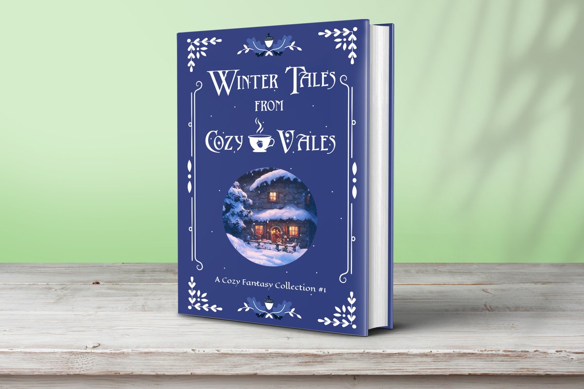 It's time for a cover reveal! Not long now until you can read our cozy, festive collection introducing you to the magical world of Cozy Vales.  #cozyfantasy #cosyfantasy #cozyreads #fantasy