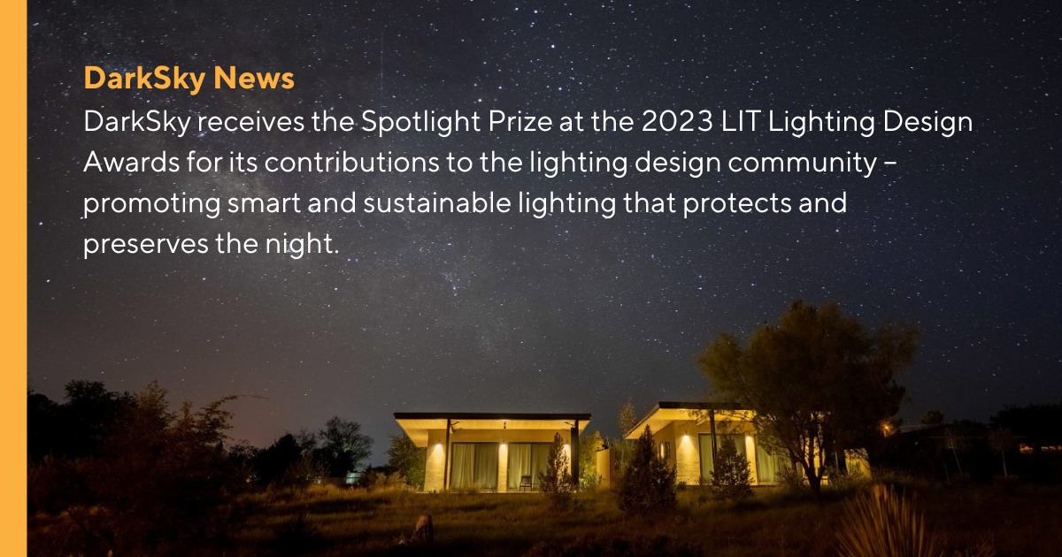 DarkSky is delighted to be the recipient of the esteemed Spotlight Prize at the 2023 LIT Lighting Design Awards. Read more about the LIT Awards and DarkSky’s recognition at bit.ly/3Rma33i #LIT #LightingDesign #DarkSky #LightPollution