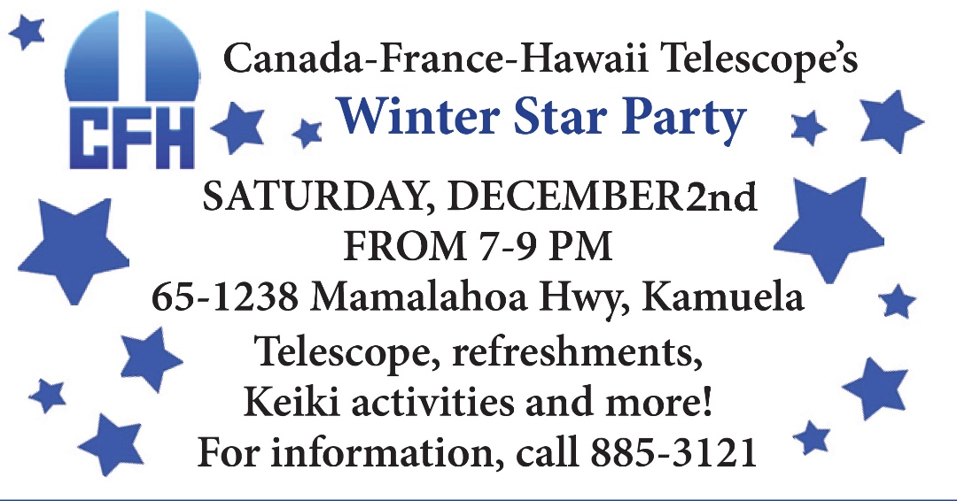 Join us this Saturday for the CFHT Winter Star Party! It's directly after the Waimea Christmas Parade. The event is rain or shine.