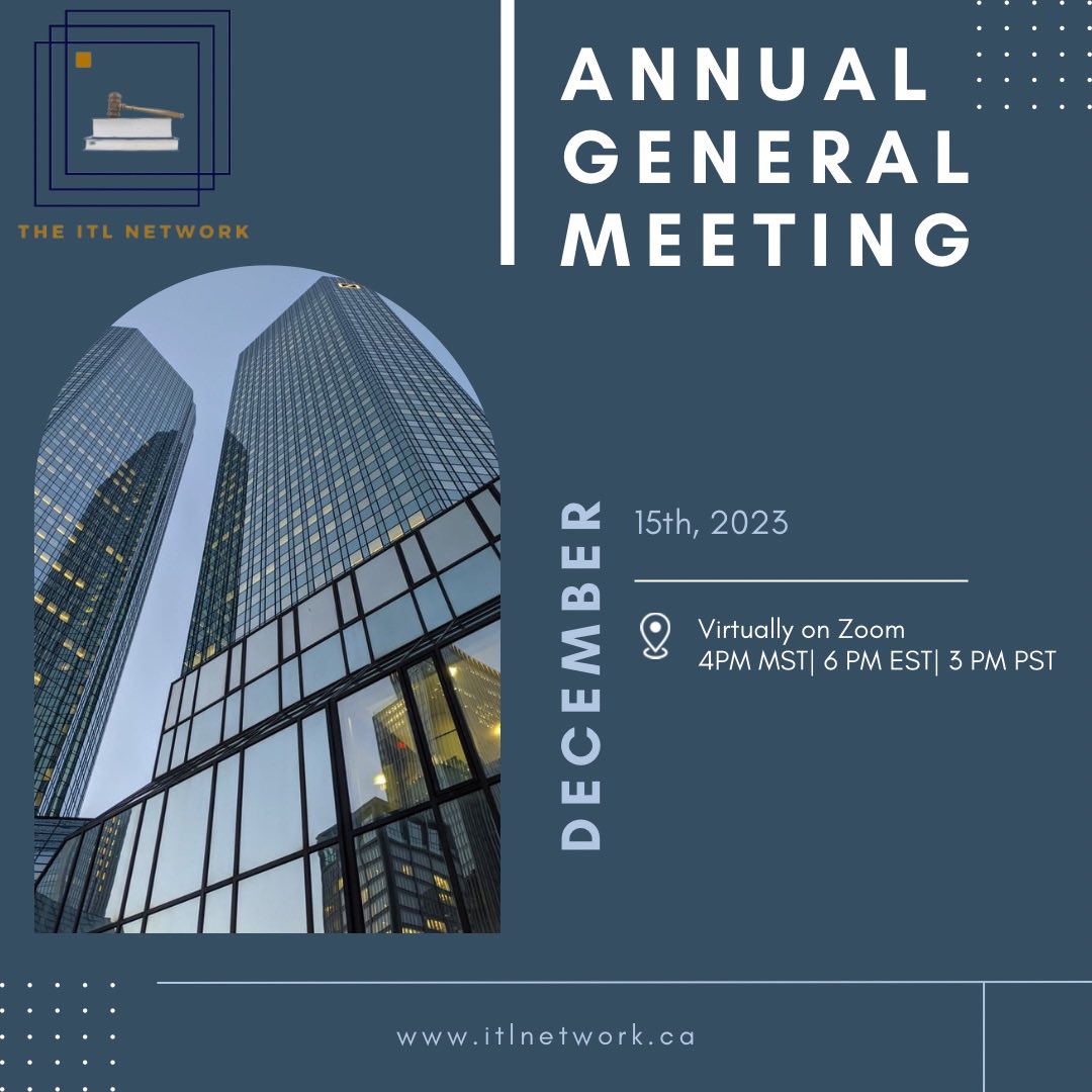 This is to notify all ITL Network members that the Network will hold its Annual General Meeting as follows:
Date: December 15, 2023
Time: 4:00pm MT | 6:00pm ET 
Venue: Virtually on Zoom. All members are encouraged to check their emails for the meeting details and agenda.