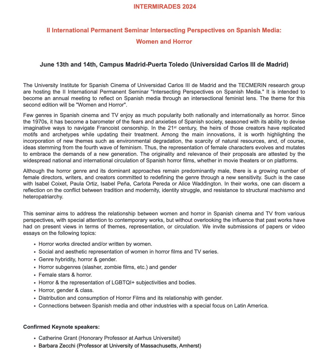 Exciting Call for Papers &amp; Video Essays:    

II International Permanent Seminar Intersecting Perspectives on Spanish Media: Women and Horror 

Deadline for Proposals: 15 February 2024

More here: eventos.uc3m.es/107852/section…