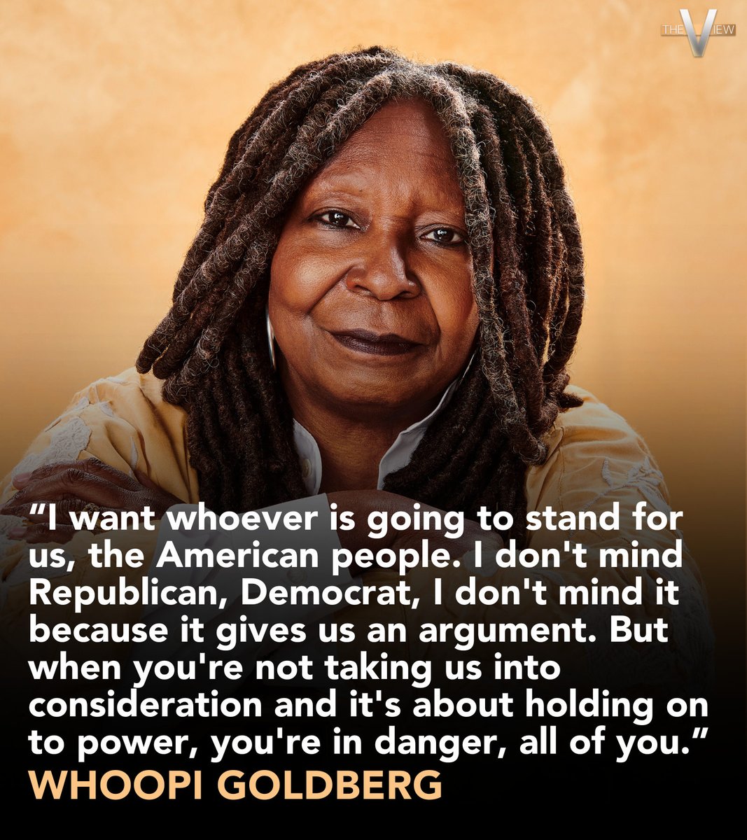 TheView's tweet image. "I want whoever is going to stand for us, the American people. I don't mind Republican, Democrat, I don't mind it because it gives us an argument. But when you're not taking us into consideration and it's about holding on to power, you're in danger, all of you."