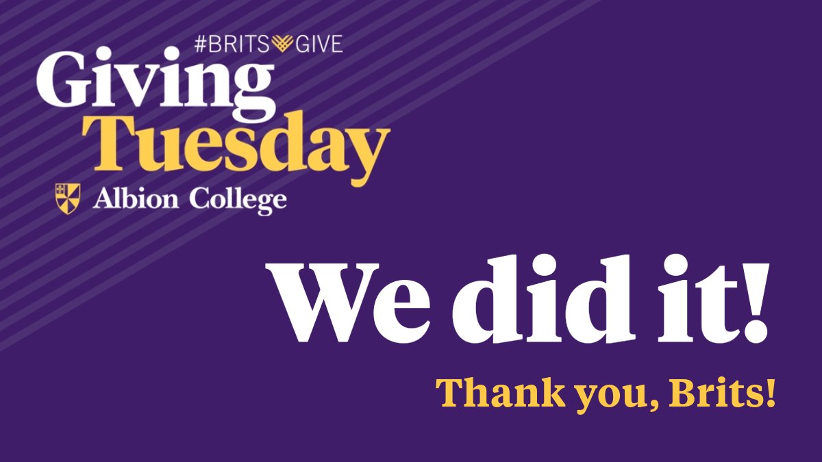 We're beyond grateful to share that 307 donors gave a total of $452,888.06 in support of Albion College  during #BritsGive! Together, we exceeded expectations for total donors and donations this Giving Tuesday. Visit albion.edu/britsgive for full details. Io Triumphe!