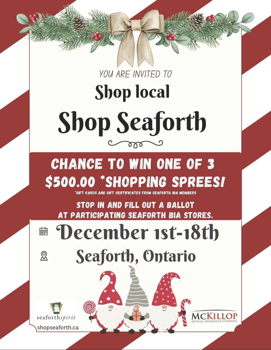 Between December 1st and December 18th, visit shops in downtown Seaforth for a chance to win 1 of 3 $500 Shopping Sprees!