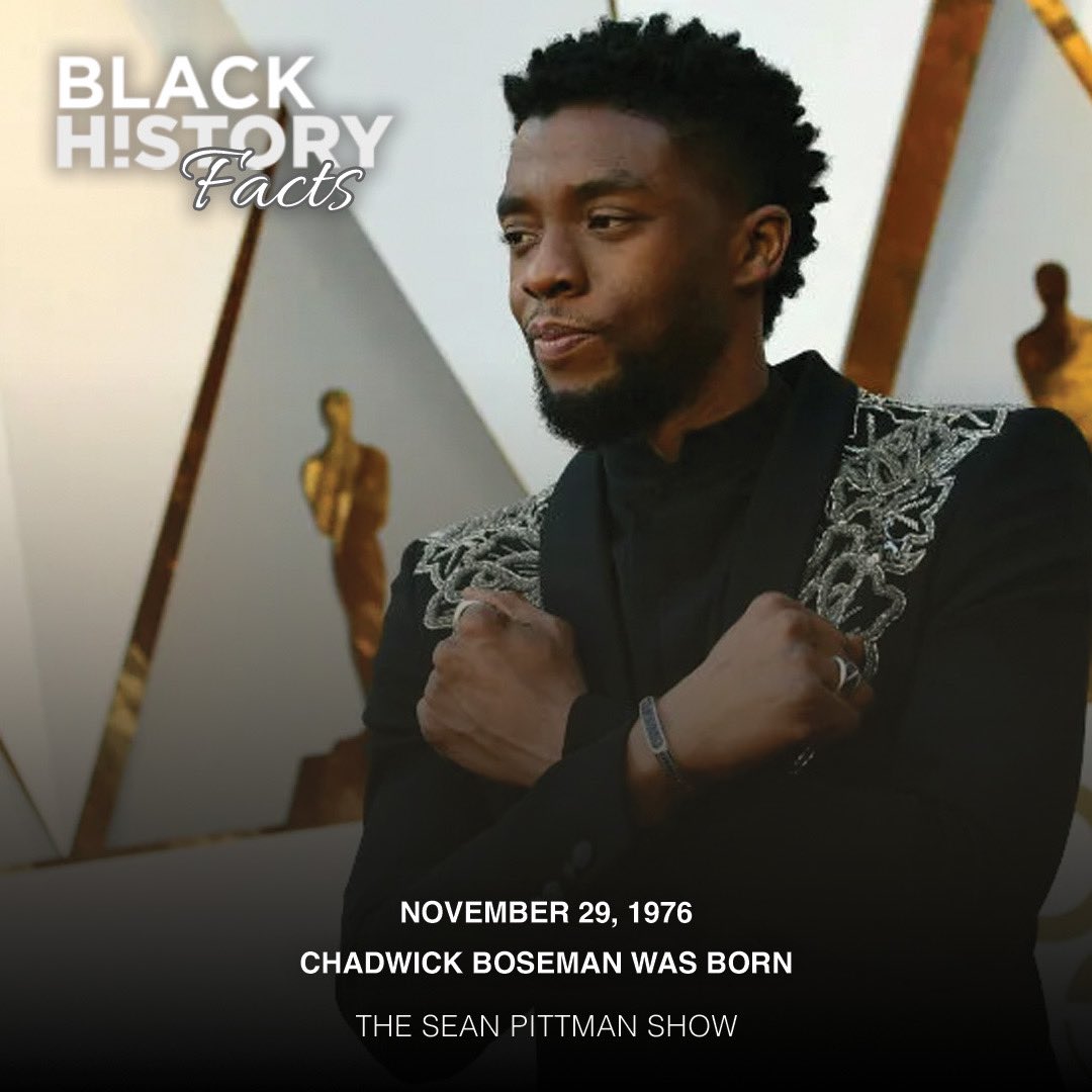 SeanPittmanShow's tweet photo. #TodayInBlackHistory ๐ฌโจOn November 29, 1976, the beloved actor Chadwick Boseman was born. We fell in love with his incredible talent & iconic roles, but his heart for others will always be remembered. #WakandaForever ๐ค๐๏ธHappy Birthday, King!๐#ChadwickBoseman #RememberingAStar https://t.co/APiwaFD6oz
