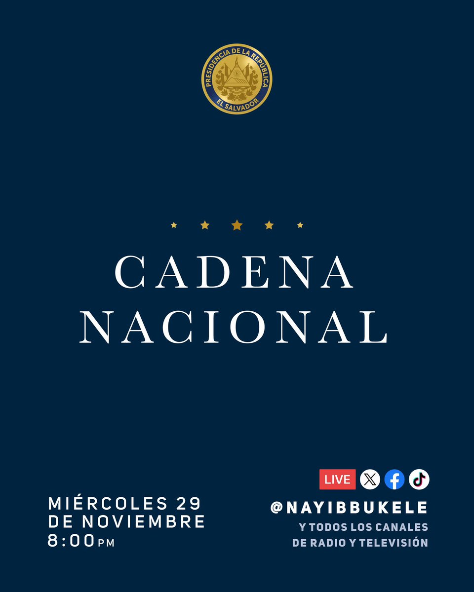 Invitamos al pueblo salvadoreño a sintonizar un importante anuncio del  Presidente @nayibbukele en Cadena Nacional de Radio y Televisión. ⏰ 8:00  p.m. 📺 Radio y televisión 📱 X, TikTok y Facebook Live: @nayibbukele
