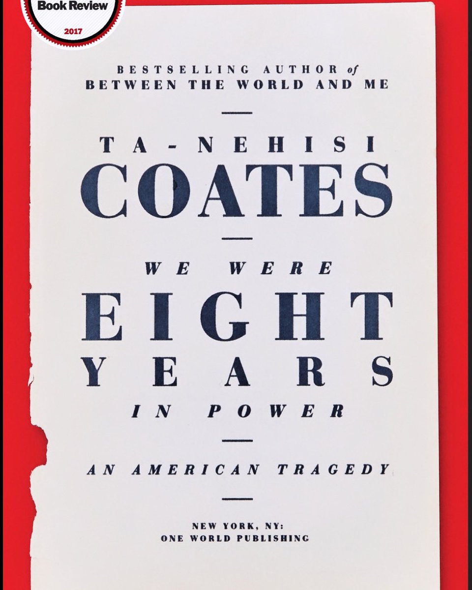 Just wrapped. We Were Eight Years in Power by #TanehisiCoates