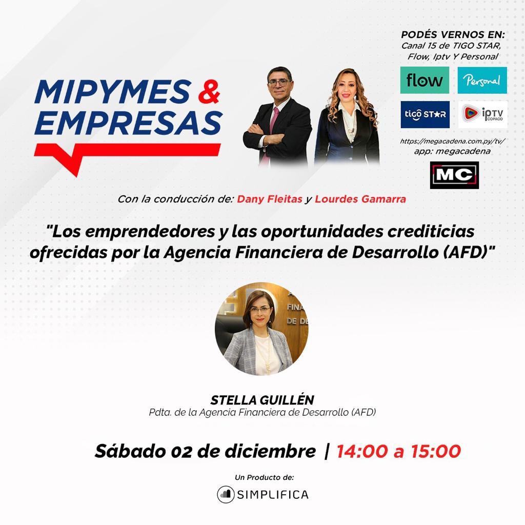 Este Sáb. 02/12/2023 (14:00 a 15:00), estará en MIPYMES &amp; EMPRESAS, la Pdta. de la AFD, Stella Guillen, con la conducción de Dany Fleitas y Lourdes Gamarra.

El programa se difunde gracias a la Megacadena de Comunicación versión Radio y TV en simultáneo. 

<a href="/780AM/">Radio 780 AM</a>
<a href="/frarui1/">Francisco Ruiz Díaz</a>