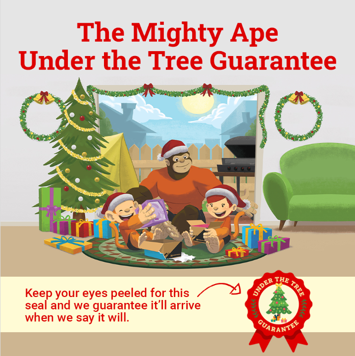 We know just how important on-time delivery is at Christmas. At Mighty Ape, we stand behind our promises so you can shop with confidence.
Look for our 'Under the Tree Guarantee' Seal on qualifying products so you can feel confident about ordering for Xmas! mghty.pe/under-the-tree…