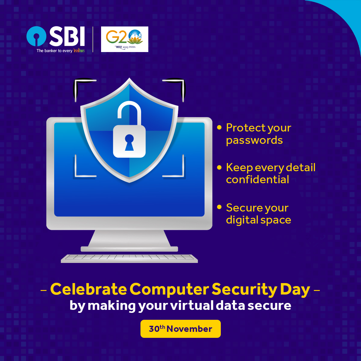 TheOfficialSBI's tweet image. On Computer Security Day, let us stand united in promoting awareness and prompt action for a secure digital future.
#SBI #ComputerSecurityDay #DeshKaFan #TheBankerToEveryIndian