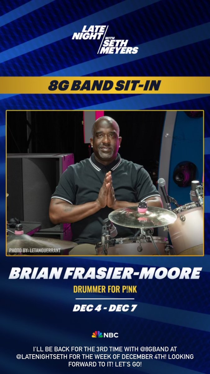 BrianFrasierM's tweet photo. I’ll be back for the 3rd time with #8gband at @LateNightSeth for the week of December 4th! Looking forward to it! Let’s Go!
@PearlDrumCorp @SABIAN_Cymbals @EVANSDrumheads @VaterDrumsticks @RolandGlobal @sE_Electronics https://t.co/7qSzdiJ8ZE #TunerFishLugLocks @CYMPAD_USA @drumdots @MusicNomadCare @FloodedStudios @LowBoyBeaters @HumesandBerg @dauzdrums #bfmsignaturesnare #bfmsignaturesticks #bfmsignaturesnarecase #bfmsignaturejersey #bfmsignaturecymbal #bfmsignaturebeater #bfmsignaturedrumkey #bfmworld #bfmworldinc