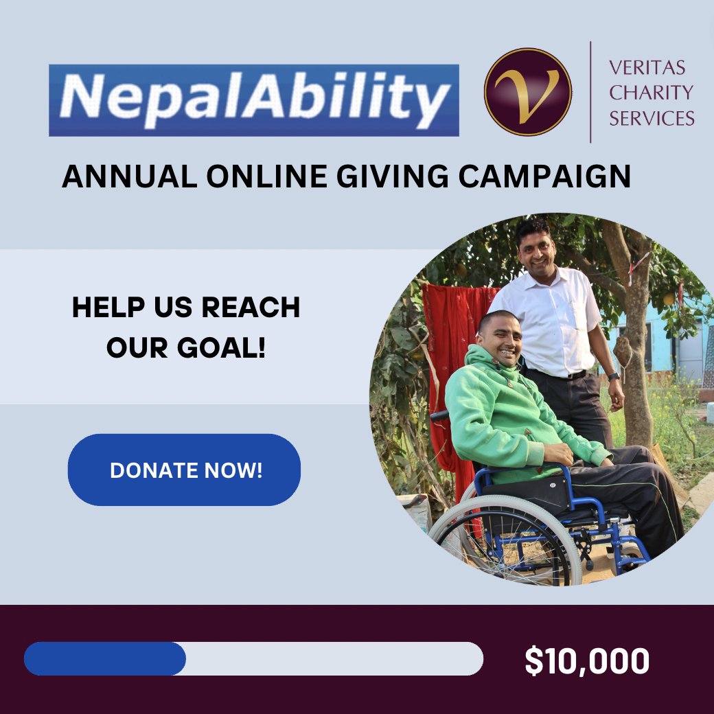 NepalAbility's tweet photo. 🌟Our Annual Giving Campaign is live! Partnering with Veritas Charity Services, we aim to raise $10,000 to improve the lives of people living with disabilities in Nepal. Every donation counts, and thanks to a generous donor's match, your impact doubles! #rehab #nonprofit #charity https://t.co/vqEh5qt3xa