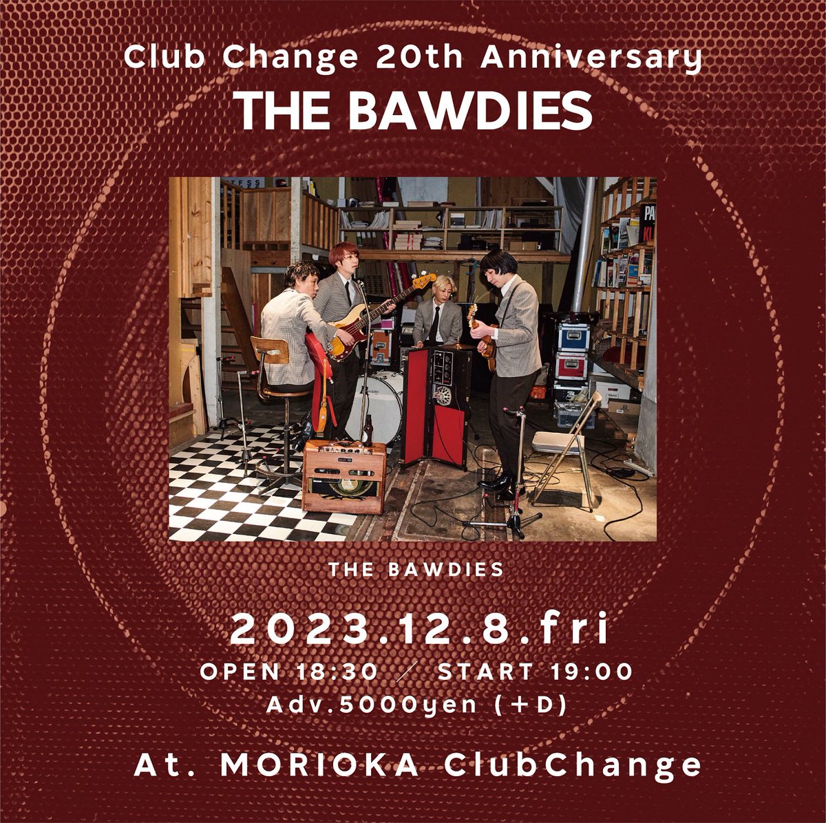 FIGHTBACK_CC's tweet photo. ⚠️チケット残りわずか⚠️

■2023年12月8日(金)
＠ 盛岡Club Change

ClubChange 20th Anniversary
THE BAWDIES

OPEN 18:30 / START 19:00
前売5000円 (+1D 600円)

[出演] THE BAWDIES

チケット詳細はこちら↓
https://t.co/4U6kRevzFg

#Change20th https://t.co/BCjFJGYjPt