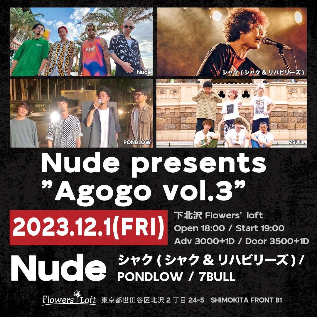 ⚡️TOMORROW⚡️

2023.12.1(fri) 
下北沢Flower's loft

Nude presents 
"Agogo vol.3"

Open 18:00 Start 19:00
Adv ¥3000＋1D/Door ¥3500＋1D

w/
Nude
シャク(シャク&amp;リハビリーズ)
PONDLOW

予約する🎫
bullbullsounds.bitfan.id/owner_contact_…