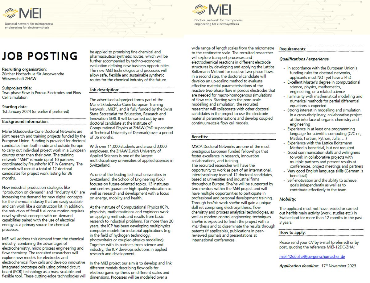 The MiEl partner <a href="/ZHAW/">ZHAW</a> is hiring!
<a href="/ZHAW/">ZHAW</a> - Zürcher Hochschule für Angewandte  Wissenschaft is looking for a doctoral candidate for the subproject "Two-phase flow in porous electrodes and flow  cell simulation". For more information, visit project-miel.eu