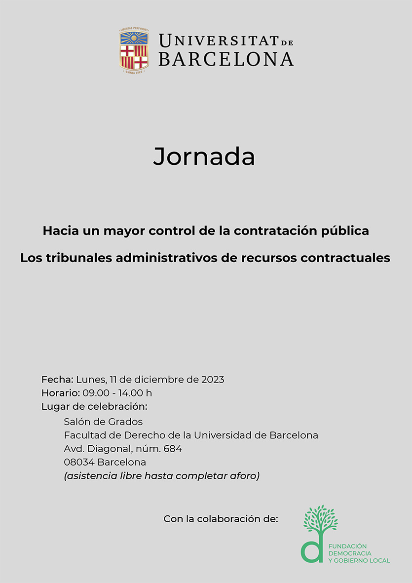 «Hacia un mayor control de la contratación pública. Los tribunales administrativos de recursos contractuales»
Jornada

🗓️ 11 diciembre
🌐 Barcelona

Organiza: <a href="/UniBarcelona/">Universitat de Barcelona</a> 
Con la colaboración de: <a href="/fundlocal/">Fundación Democracia y Gobierno Local</a> 

Información y programa:
bit.ly/3Rkq1eq