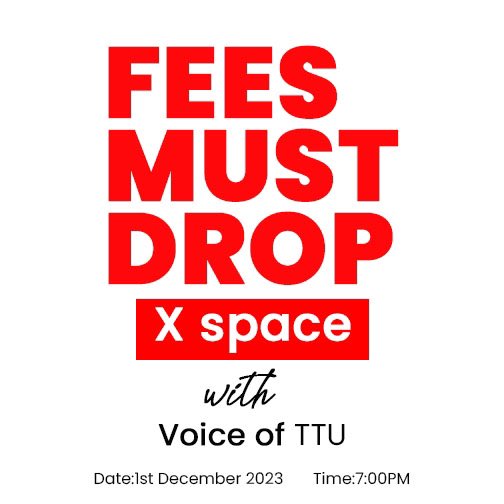 Make a date with us tomorrow on the space by @TTUinFOCUS 

#AffordableEducation is a must
#TheTTUFeesMustDrop